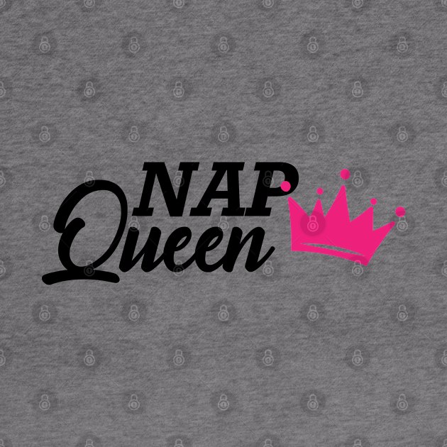 Nap Queen by KC Happy Shop